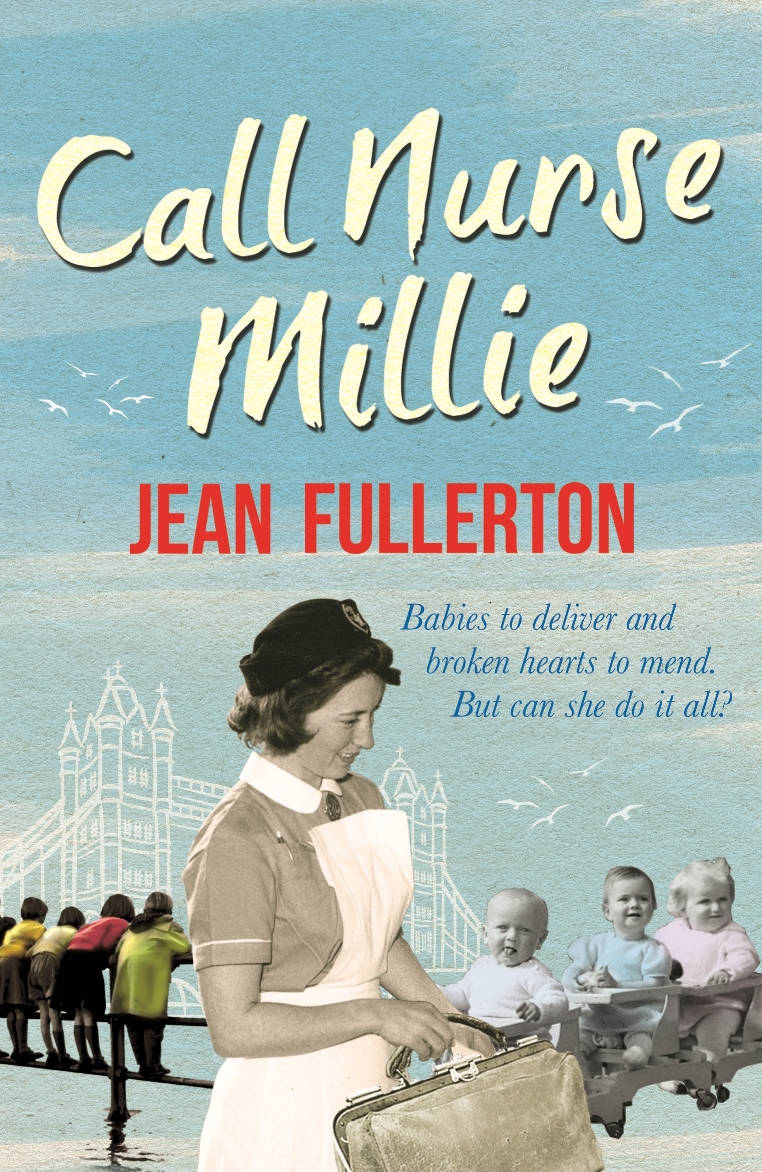 image shows: Call Nurse Millie by Jean Fullerton