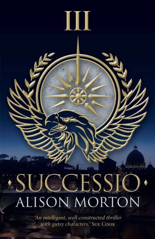 Image of book successio alison morton <h2>2014-06-06 - Guest Blog - Allison Morton - SUCCESSIO</h2>